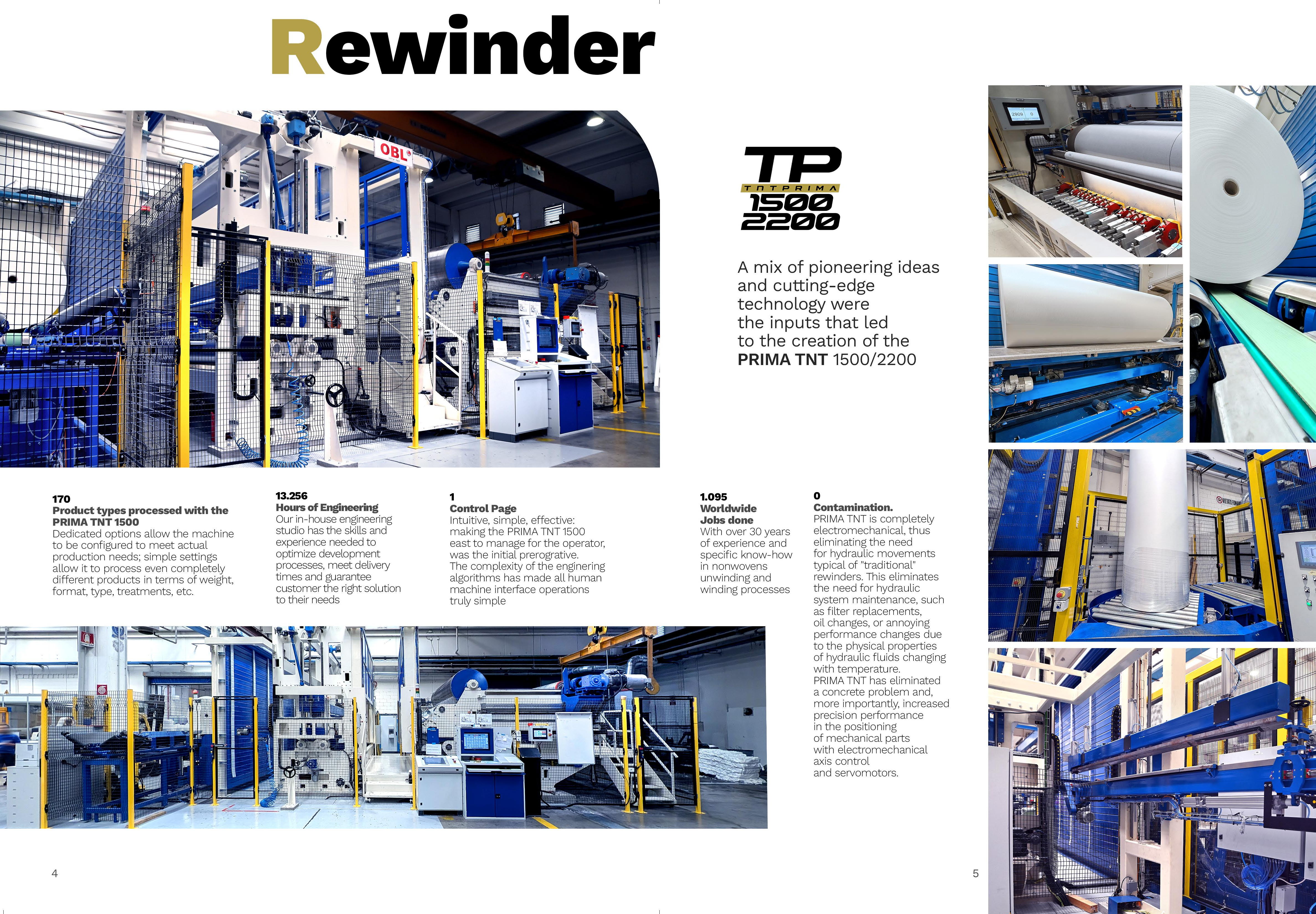 eSLITTO Given its versatility, the machine can work at high speed while maintaining very high performance.